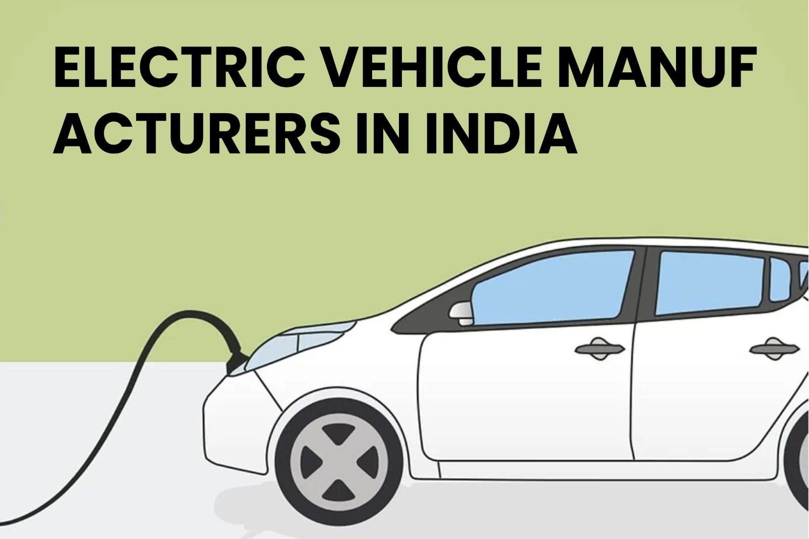  Top Electric Vehicle Manufacturers in India