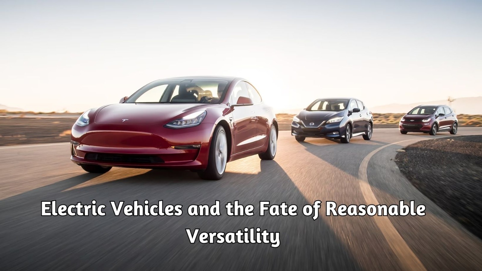 Electric Vehicles and the Fate of Reasonable Versatility