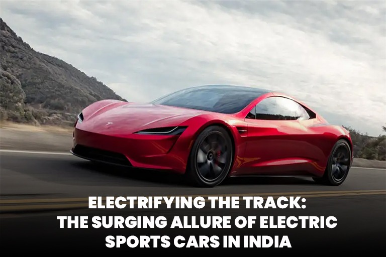 Electrifying the Track: The Surging Allure of Electric Sports Cars in India